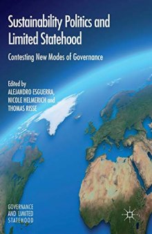 Sustainability Politics and Limited Statehood: Contesting the New Modes of Governance