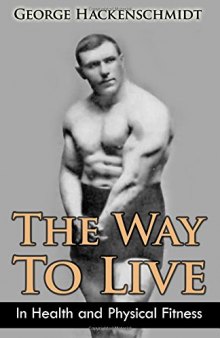 The Way To Live: In Health and Physical Fitness