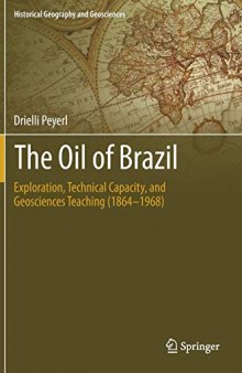 The Oil Of Brazil: Exploration, Technical Capacity, And Geosciences Teaching (1864-1968)