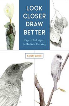 Look Closer, Draw Better: Expert Techniques for Realistic Drawing