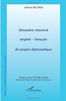 Glossaire raisonné anglais-français du jargon diplomatique