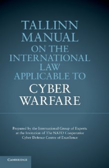 Tallinn Manual on the International Law Applicable to Cyber Warfare