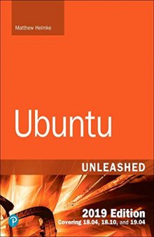 Ubuntu Unleashed 2019 Edition: Covering 18.04, 18.10, 19.04, 13th Ed