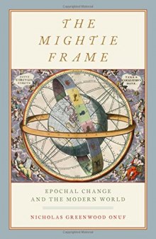 The Mightie Frame: Epochal Change and the Modern World