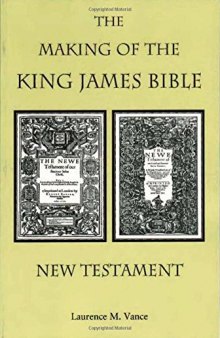 The Making Of The King James Bible - New Testament