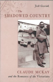 The Shadowed Country: Claude McKay and the Romance of the Victorians