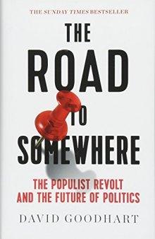 The Road to Somewhere: The Populist Revolt and the Future of Politics