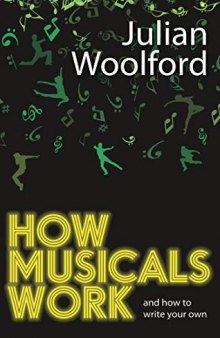 How Musicals Work: And How To Write Your Own