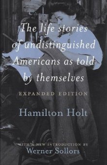 The Life Stories of Undistinguished Americans as Told by Themselves Expanded Edition
