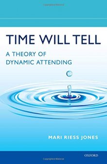 Time Will Tell: A Theory of Dynamic Attending