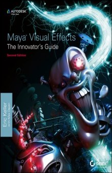 Maya Visual Effects: The Innovator’s Guide