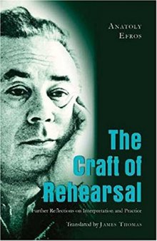 The Craft of Rehearsal: Further Reflections on Interpretation and Practice