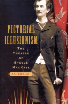 Pictorial Illusionism: The Theatre of Steele MacKaye