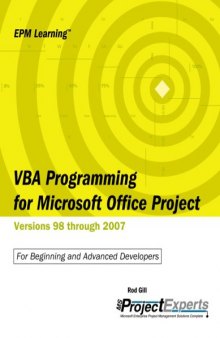 VBA programming for Microsoft Office project : versions 98 through 2007
