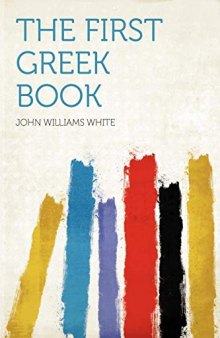 A Digital Tutorial For Ancient Greek Based on John William White’s First Greek Book