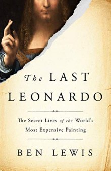 The Last Leonardo: The Secret Lives of the World’s Most Expensive Painting