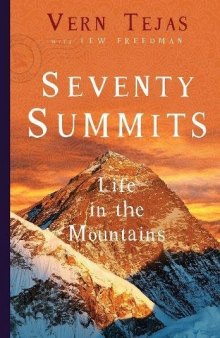 Seventy Summits: A Life on the Mountain