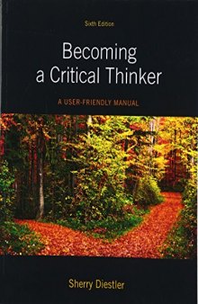 Becoming A Critical Thinker: A User Friendly Manual