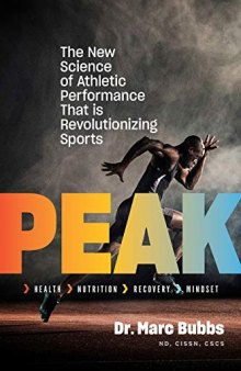 Peak The New Science of Athletic Performance That is Revolutionizing Sports