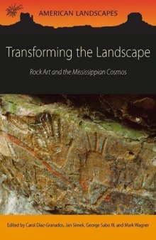 Transforming the Landscape: Rock Art and the Mississippean Cosmos