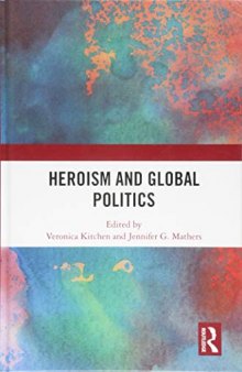 Heroism and Global Politics