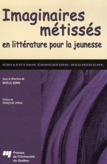 Imaginaires métissés en littérature pour la jeunesse