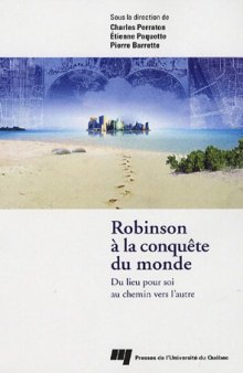 Robinson à la conquête du monde: du lieu pour soi au chemin vers l’autre