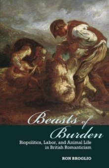 Beasts of Burden: Biopolitics, Labor, and Animal Life in British Romanticism