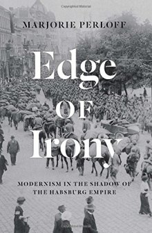 Edge of Irony: Modernism in the Shadow of the Habsburg Empire