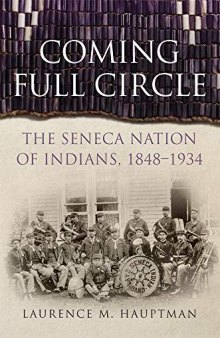 Coming Full Circle: The Seneca Nation of Indians, 1848–1934
