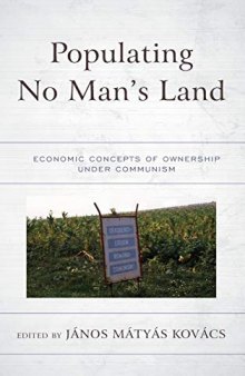 Populating No Man’s Land: Economic Concepts of Ownership Under Communism