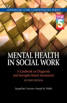 Mental Health in Social Work: A Casebook on Diagnosis and Strengths Based Assessment (Dsm 5 Update)