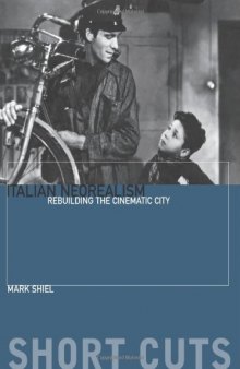 Italian Neorealism: Rebuilding the Cinematic City