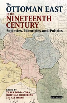 The Ottoman East in the Nineteenth Century: Societies, Identities and Politics