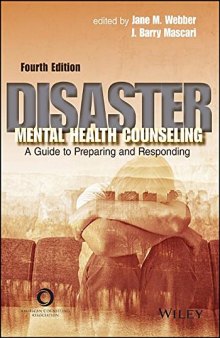 Disaster Mental Health Counseling: A Guide to Preparing and Responding