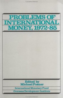 Problems of International Money, 1972-85