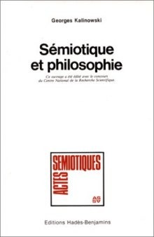 Sémiotique et philosophie: A partir et a l’encontre de Husserl et de Carnap