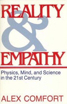 Reality and Empathy: Physics, Mind, and Science in the 21st Century