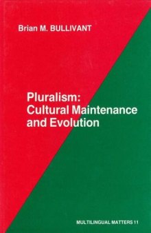 Pluralism: Cultural Maintenance and Evolution