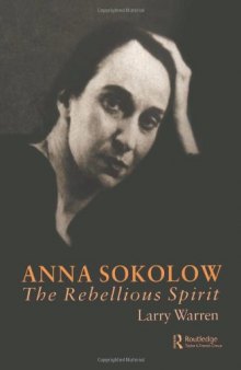 Anna Sokolow: The Rebellious Spirit