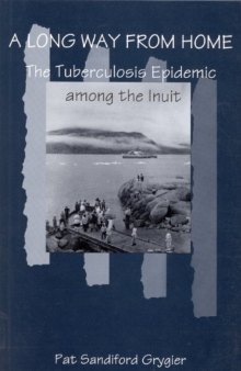 A Long Way from Home: The Tuberculosis Epidemic among the Inuit