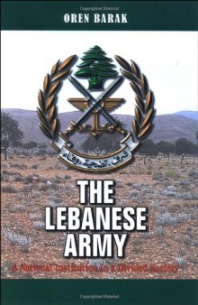The Lebanese Army: A National Institution in a Divided Society