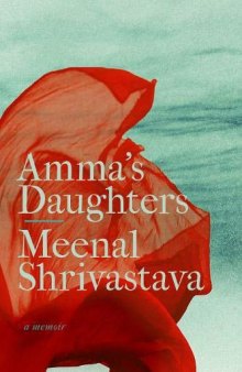 Amma’s Daughters : A Memoir