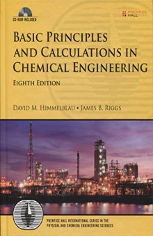 Basic Principles and Calculations in Chemical Engineering (8th Edition) (Prentice Hall International Series in the Physical and Chemical Engineering Sciences)