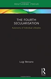 The Fourth Secularisation: Autonomy Of Individual Lifestyles
