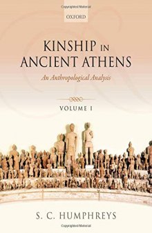 Kinship in Ancient Athens: Two-Volume Set: An Anthropological Analysis
