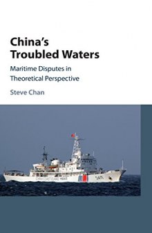 China’s Troubled Waters: Maritime Disputes in Theoretical Perspective