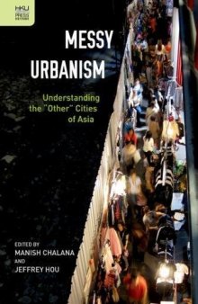 Messy Urbanism: Understanding the 