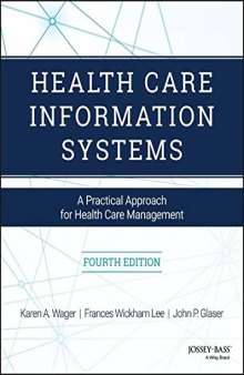 Health Care Information Systems: A Practical Approach for Health Care Management