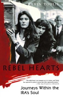 Rebel Hearts: Journeys Within the IRA’s Soul